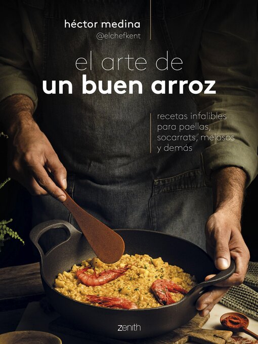 Title details for El arte de un buen arroz by Héctor Medina @elchefkent - Available